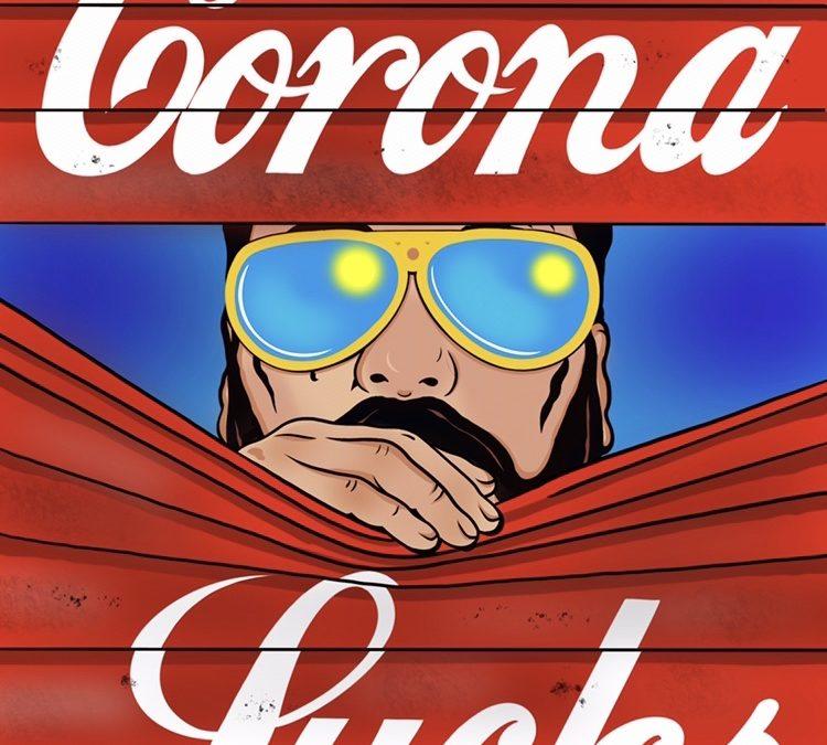 Corona Sucks